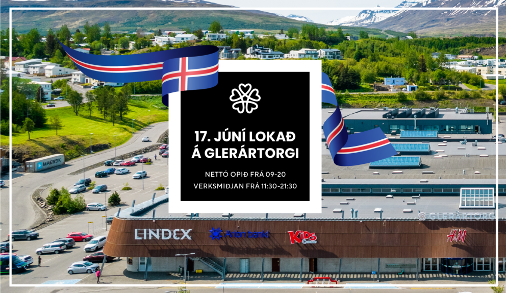 Afgreiðslutími Glerártorgs 17. júní